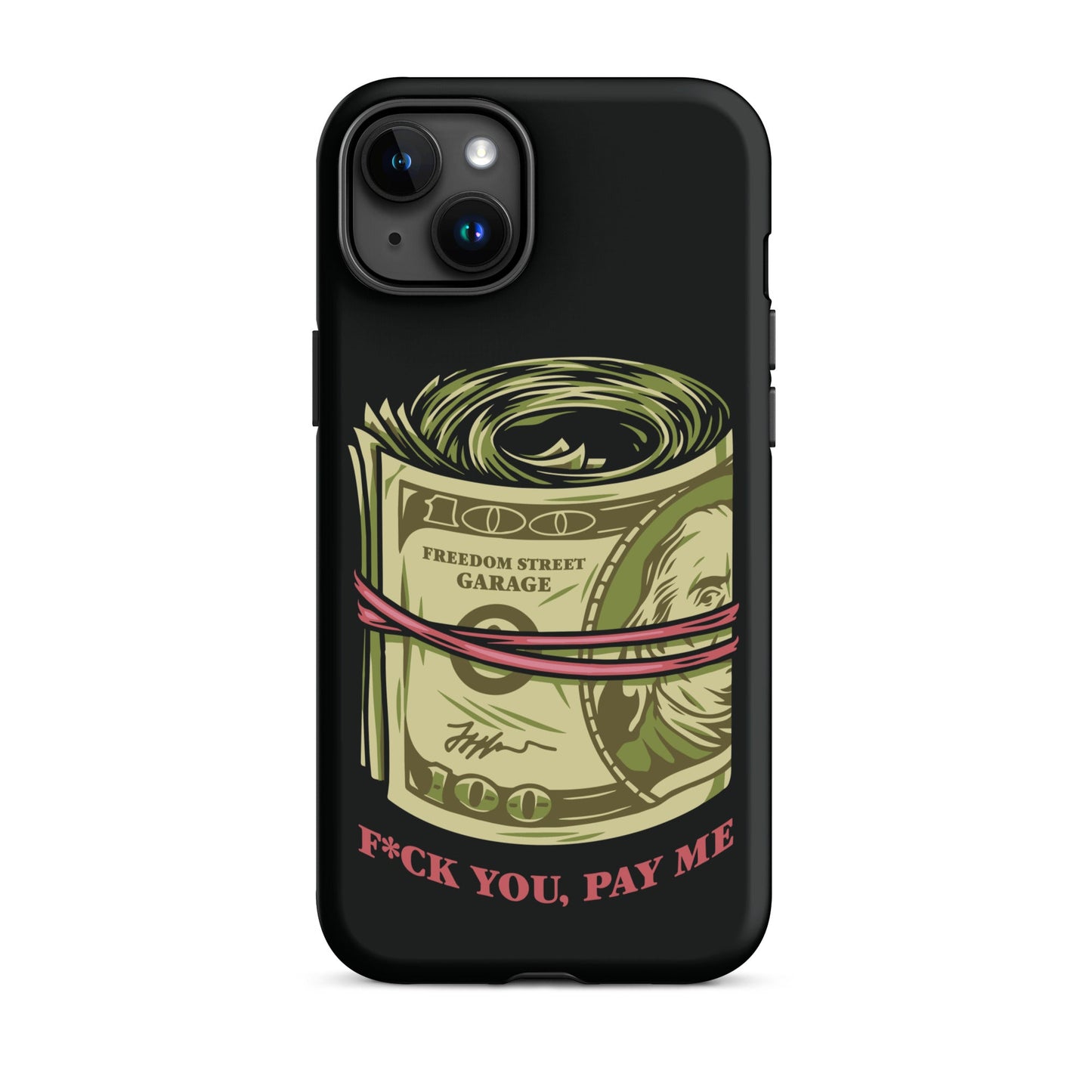 Pay Me Tough Case for iPhone®