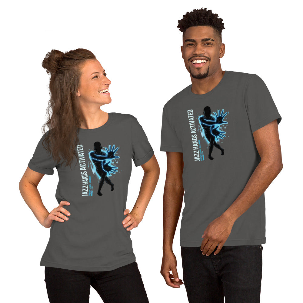 Power of Motion 26 TShirt Capsule - Jazz Hands Activated, Energy Level Maximum Unisex t-shirt