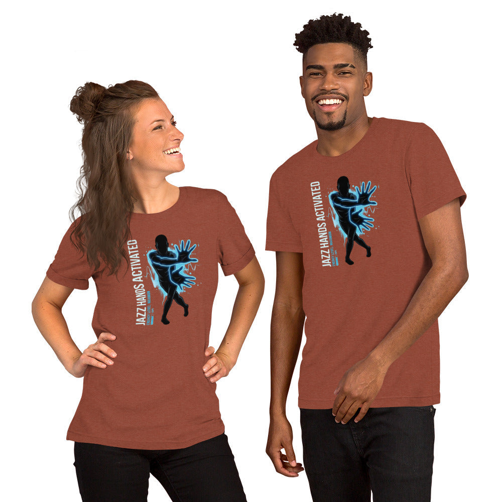 Power of Motion 26 TShirt Capsule - Jazz Hands Activated, Energy Level Maximum Unisex t-shirt