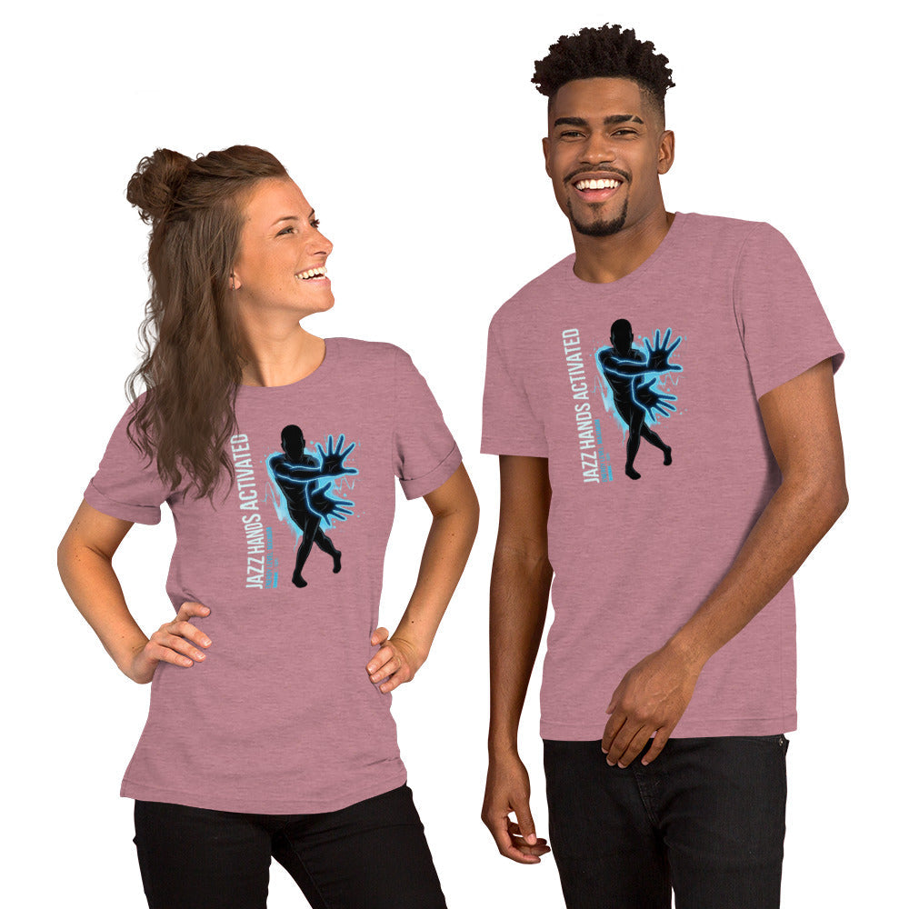 Power of Motion 26 TShirt Capsule - Jazz Hands Activated, Energy Level Maximum Unisex t-shirt