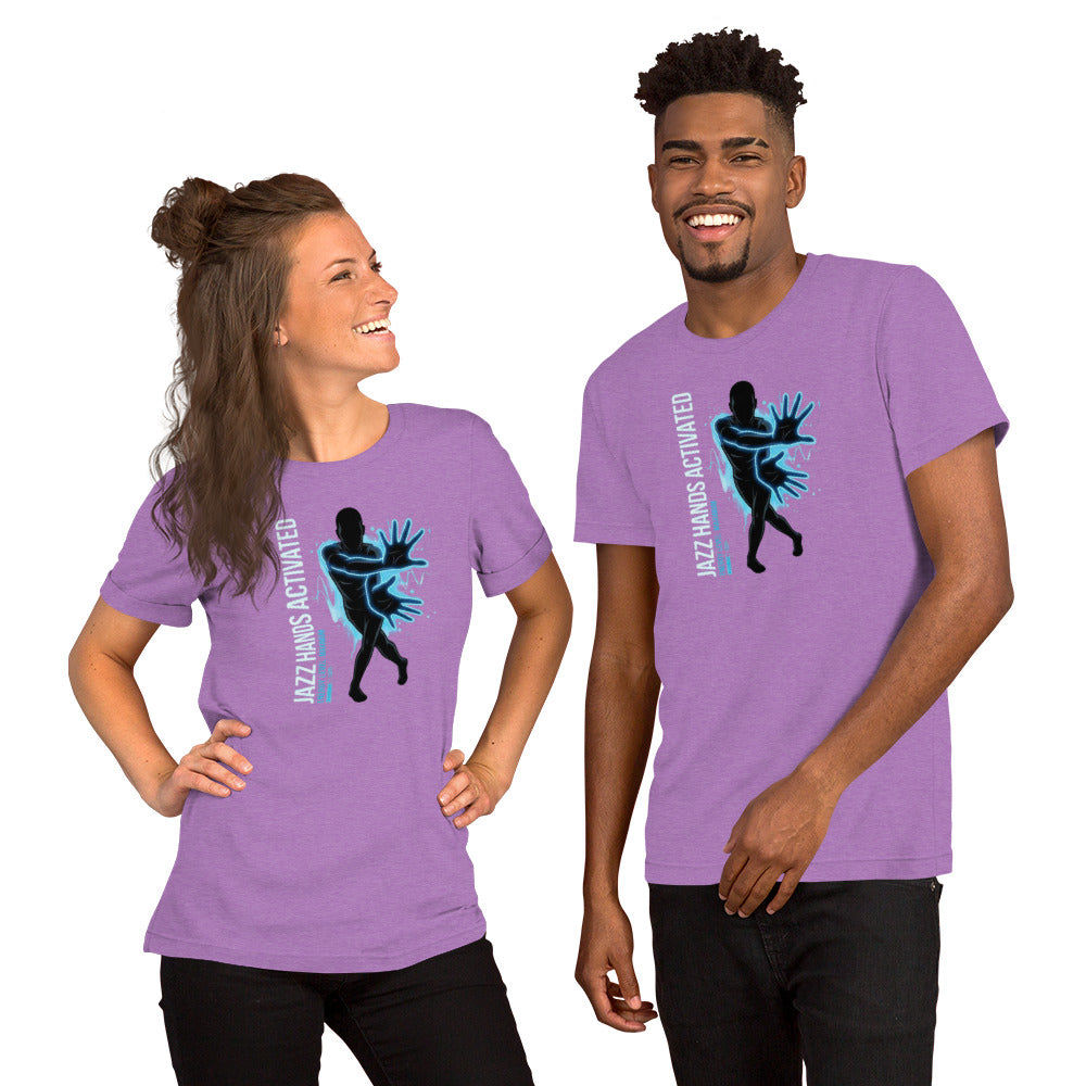 Power of Motion 26 TShirt Capsule - Jazz Hands Activated, Energy Level Maximum Unisex t-shirt