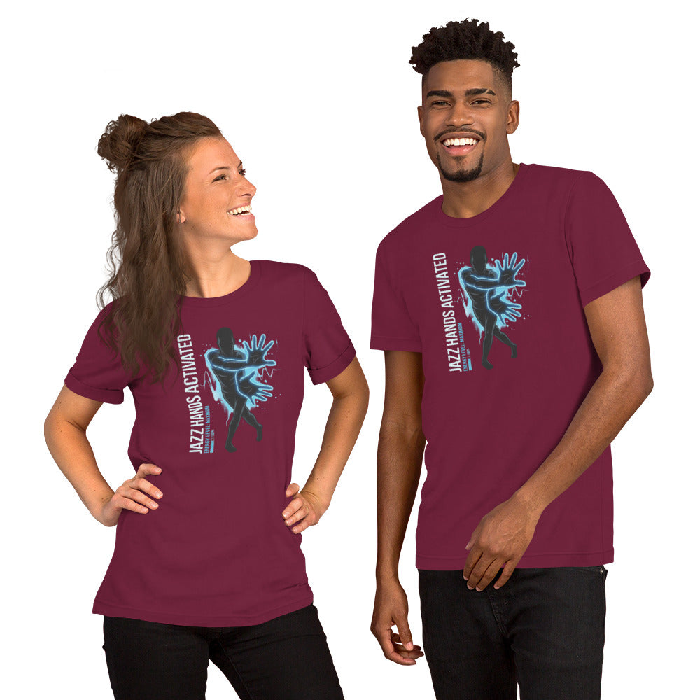 Power of Motion 26 TShirt Capsule - Jazz Hands Activated, Energy Level Maximum Unisex t-shirt