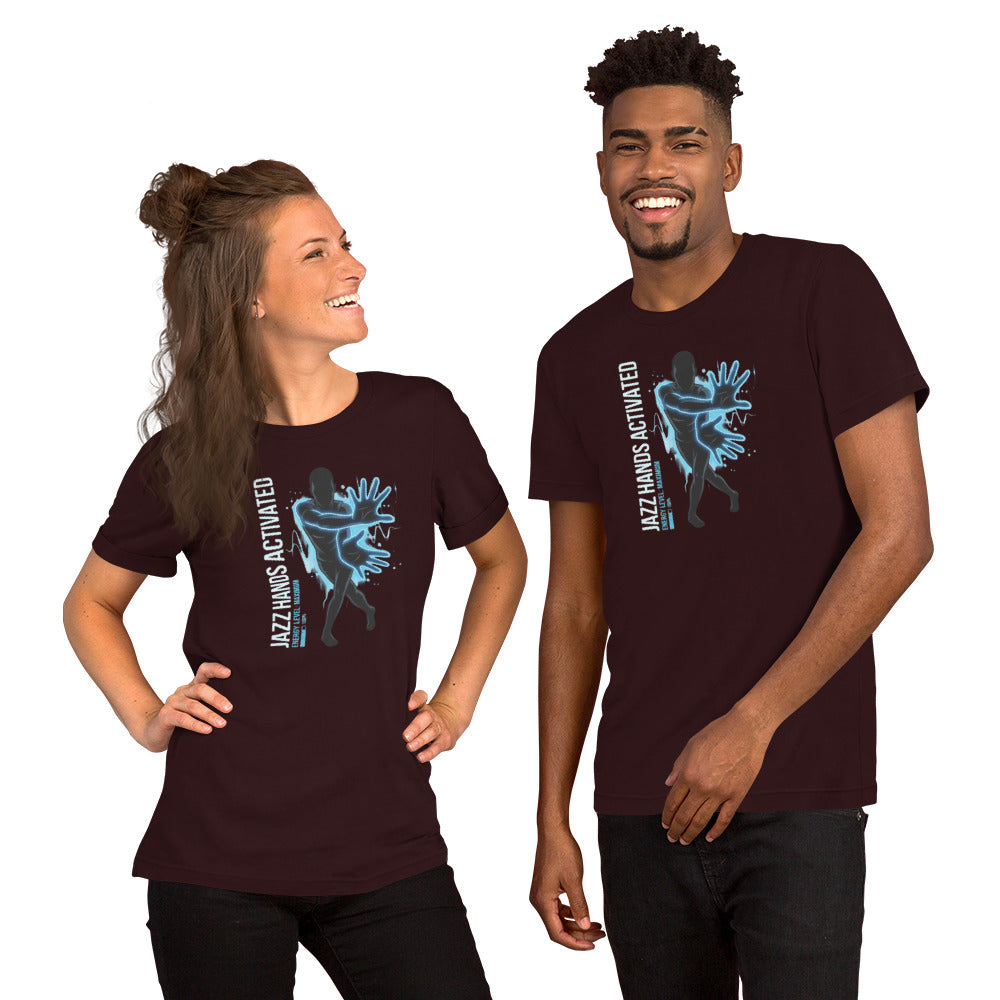 Power of Motion 26 TShirt Capsule - Jazz Hands Activated, Energy Level Maximum Unisex t-shirt