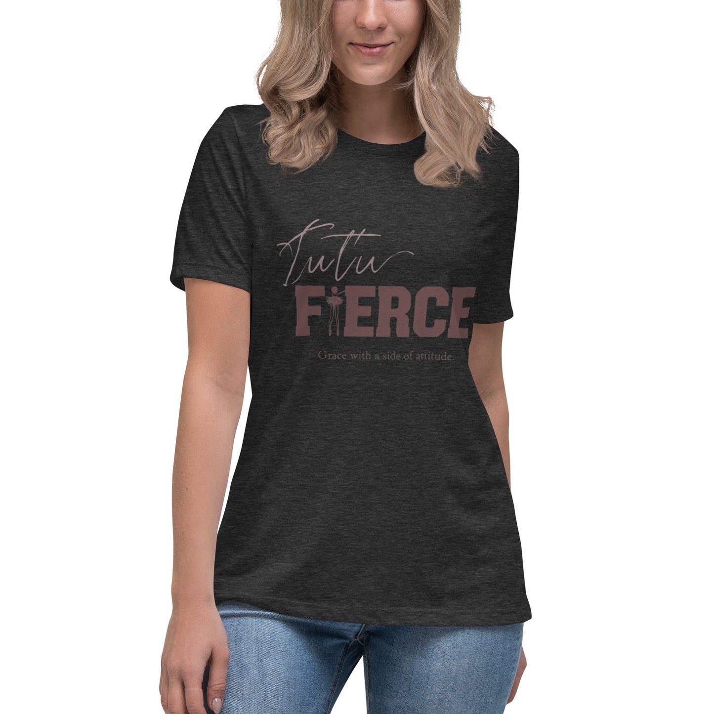 Power of Motion  26 TShirt Capsule - TUTU Fierce Women's Relaxed T-Shirt